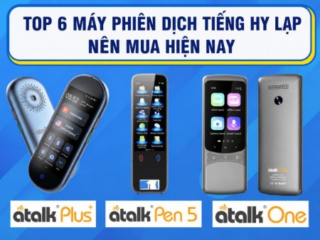 Top 6 máy phiên dịch tiếng Hy Lạp tốt hiện nay