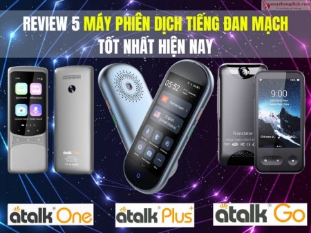 Top 5 máy phiên dịch tiếng Đan Mạch tốt nhất