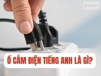 Ổ cắm điện tiếng Anh là gì? Định nghĩa, Ví dụ Anh - Việt