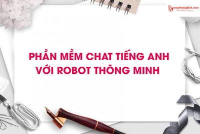 Top 6 Phần Mềm Chat Tiếng Anh Với Robot Thông Minh Hiệu Quả