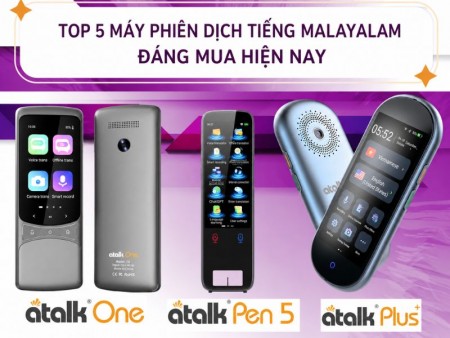 Top 5 Máy Phiên Dịch Tiếng Malayalam Hot Hiện Nay
