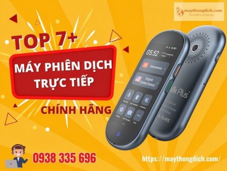 Top 7+ Dòng Máy Phiên Dịch Trực Tiếp HOT - TỐT  2026