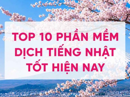 Top 10 Phần Mềm Dịch Tiếng Nhật MIỄN PHÍ Tốt 2026