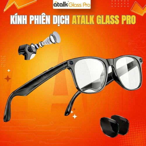 Kính Phiên Dịch ATalk Glass Pro| Dịch Tự Động 148 Ngôn Ngữ Trong Tầm Mắt